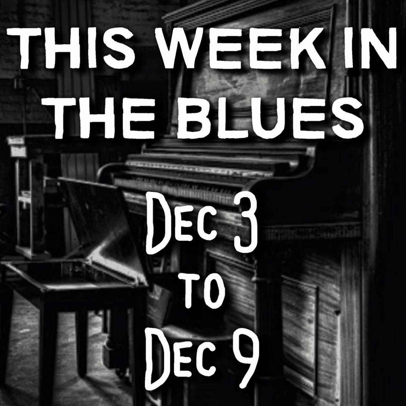 This Week In The Blues: December 3 - December 9, 2023