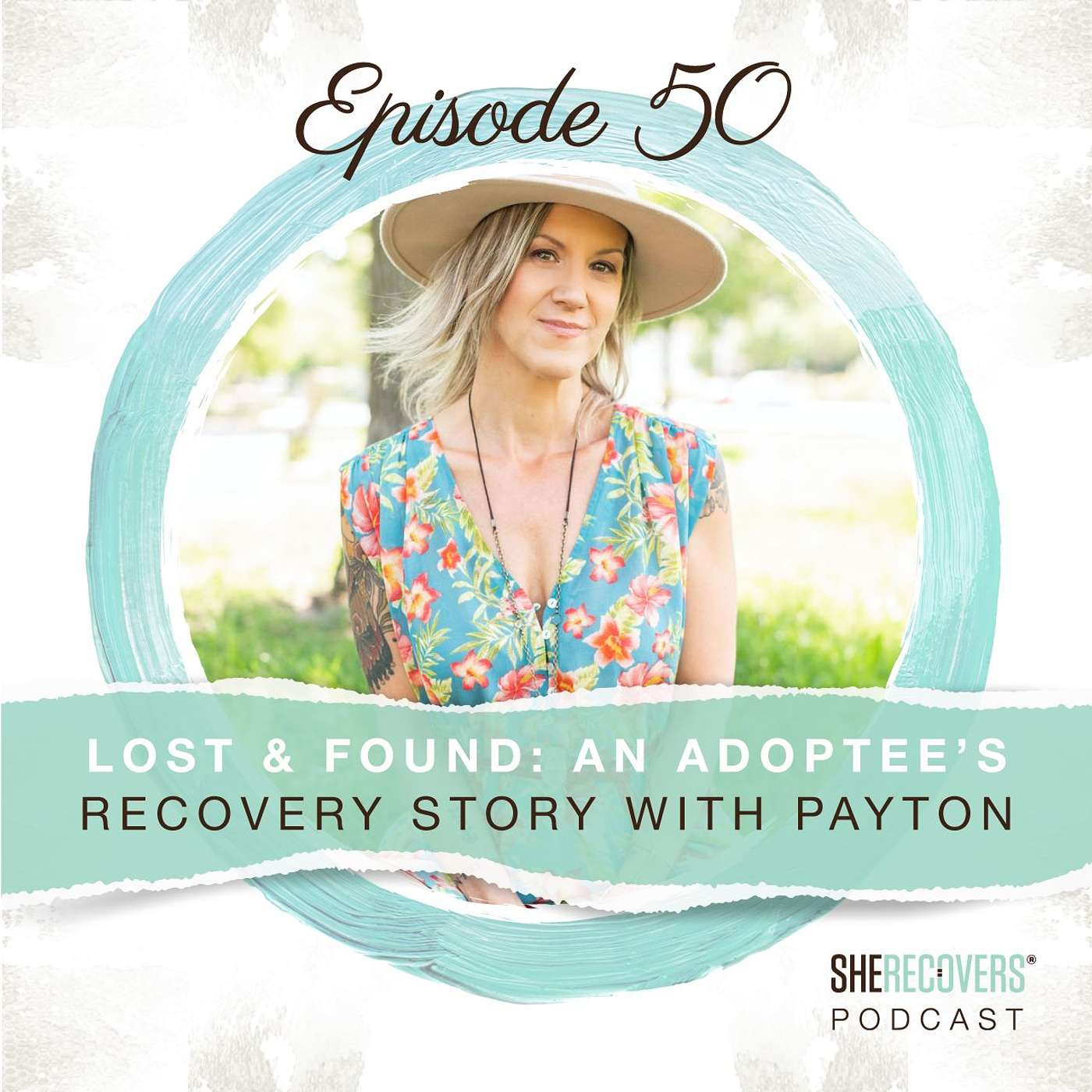 Episode 50: Lost and Found: An Adoptee’s Recovery Story with Payton Kennedy episode artwork
