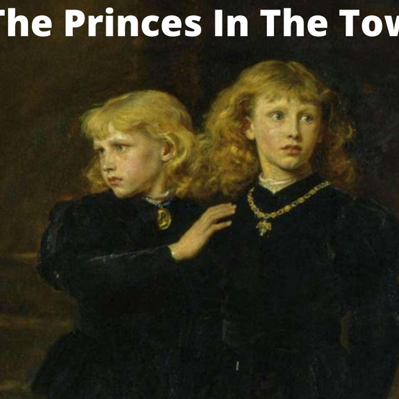 The Wars of the Roses (Part 4 of 6) -  The Princess In The Tower