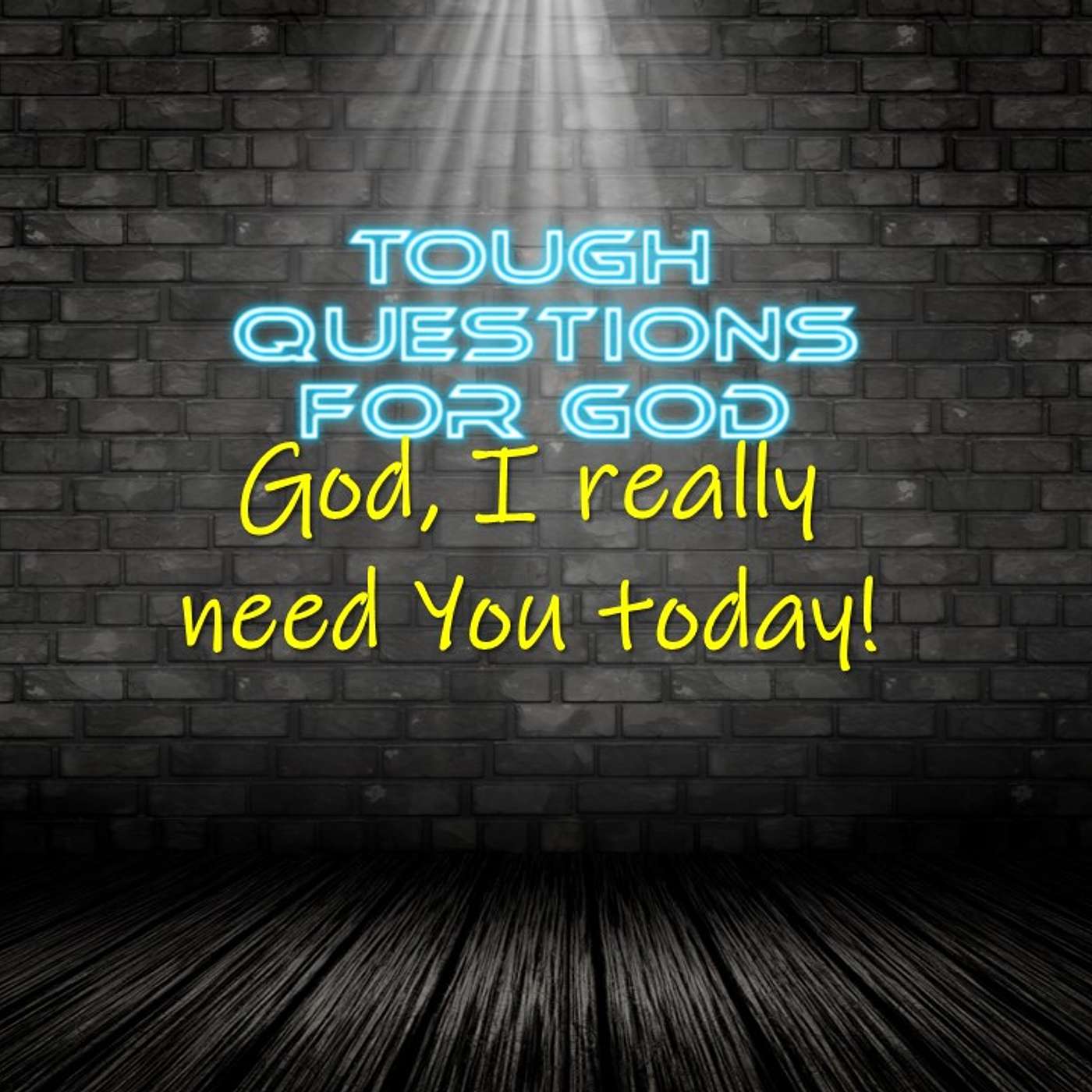 God, I really need You today!