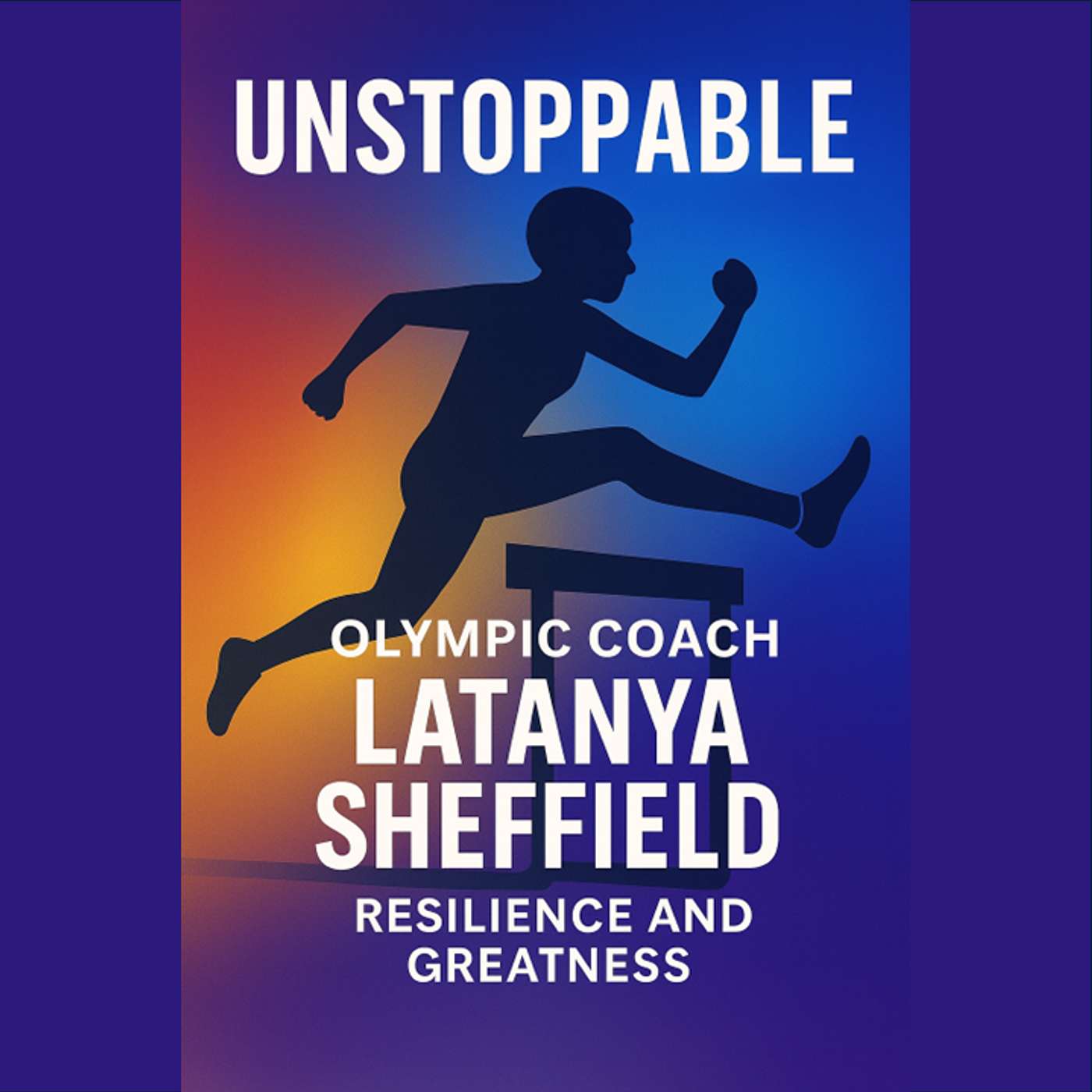 Olympic Coach LaTanya Sheffield on Resilience and Greatness Olympic Coach LaTanya Sheffield on Resilience and Greatness
