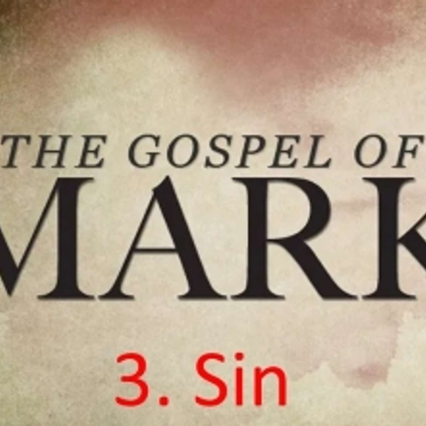 The Gospel of Mark - Sin