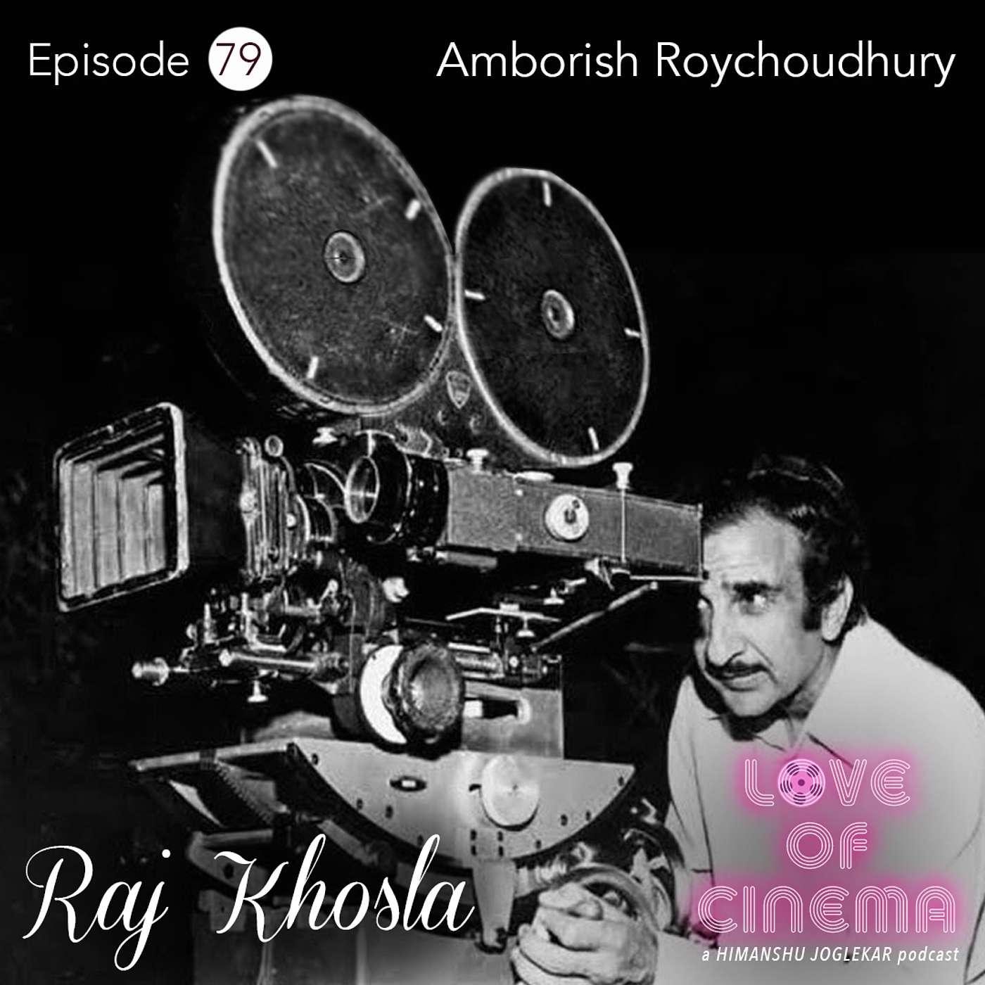 Episode 79: Raj Khosla - with Amborish Roychoudhury