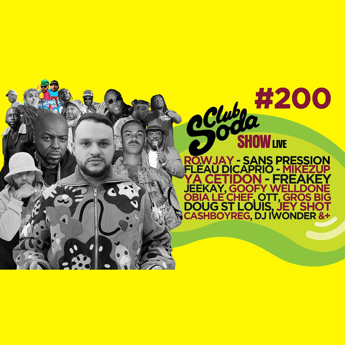 Le Temps D'un Jujube #200 - Club Soda, Rowjay, Sans Pression, Fléau Dicaprio, MikeZup, Ya Cetidon &+
