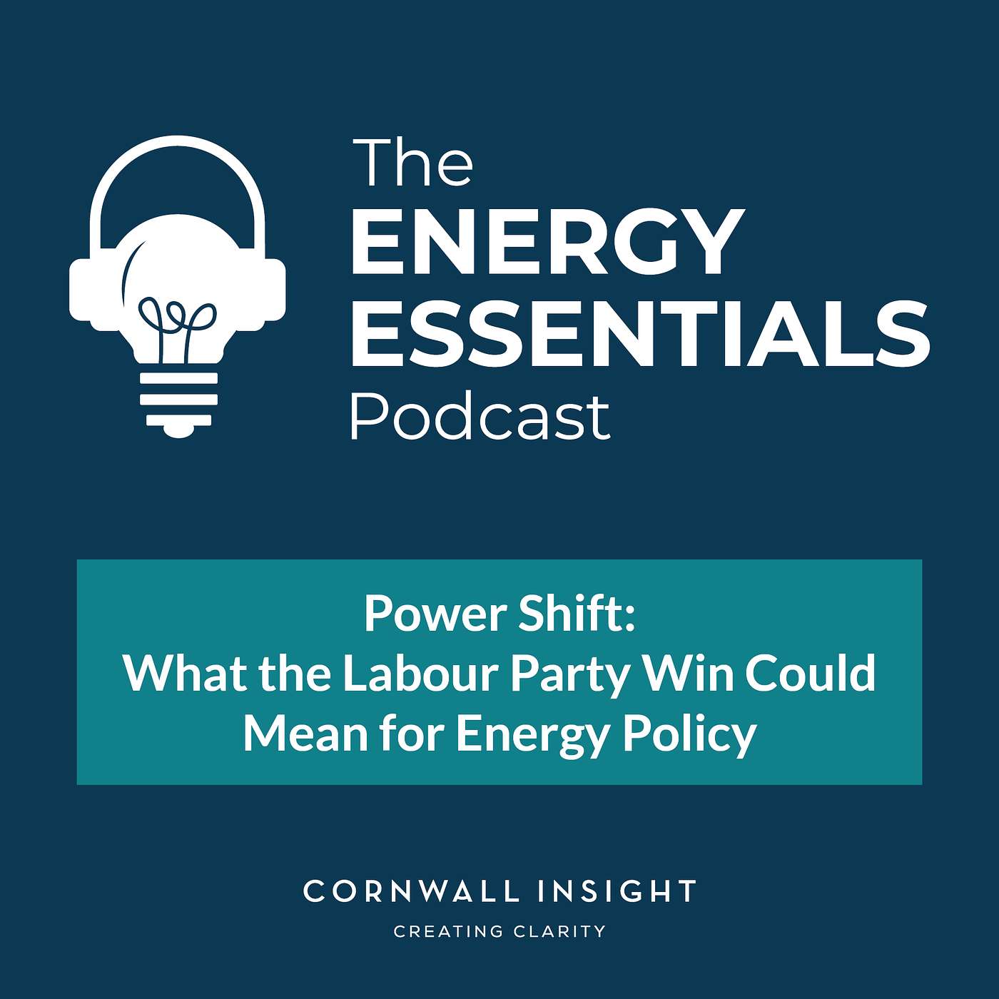72) Power Shift: What the Labour Party Win Could Mean for Energy Policy