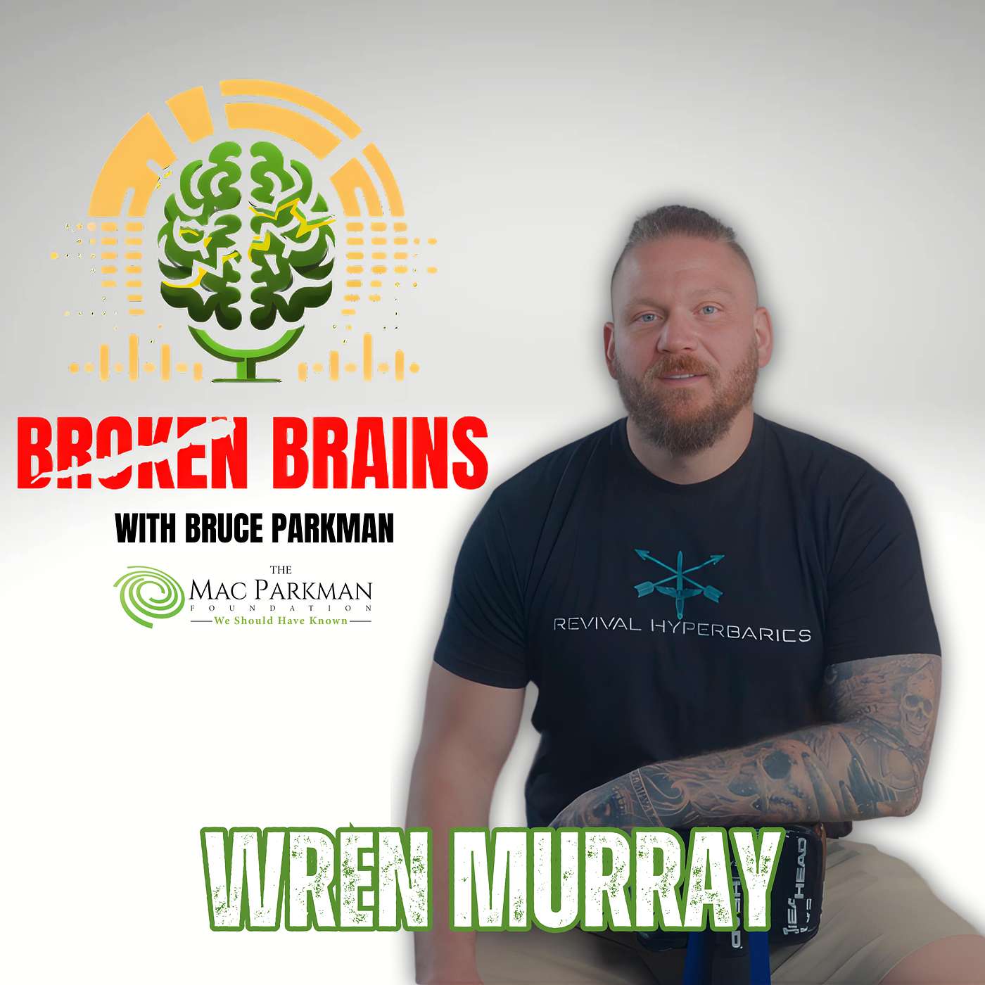 Broken Brains with Bruce Parkman