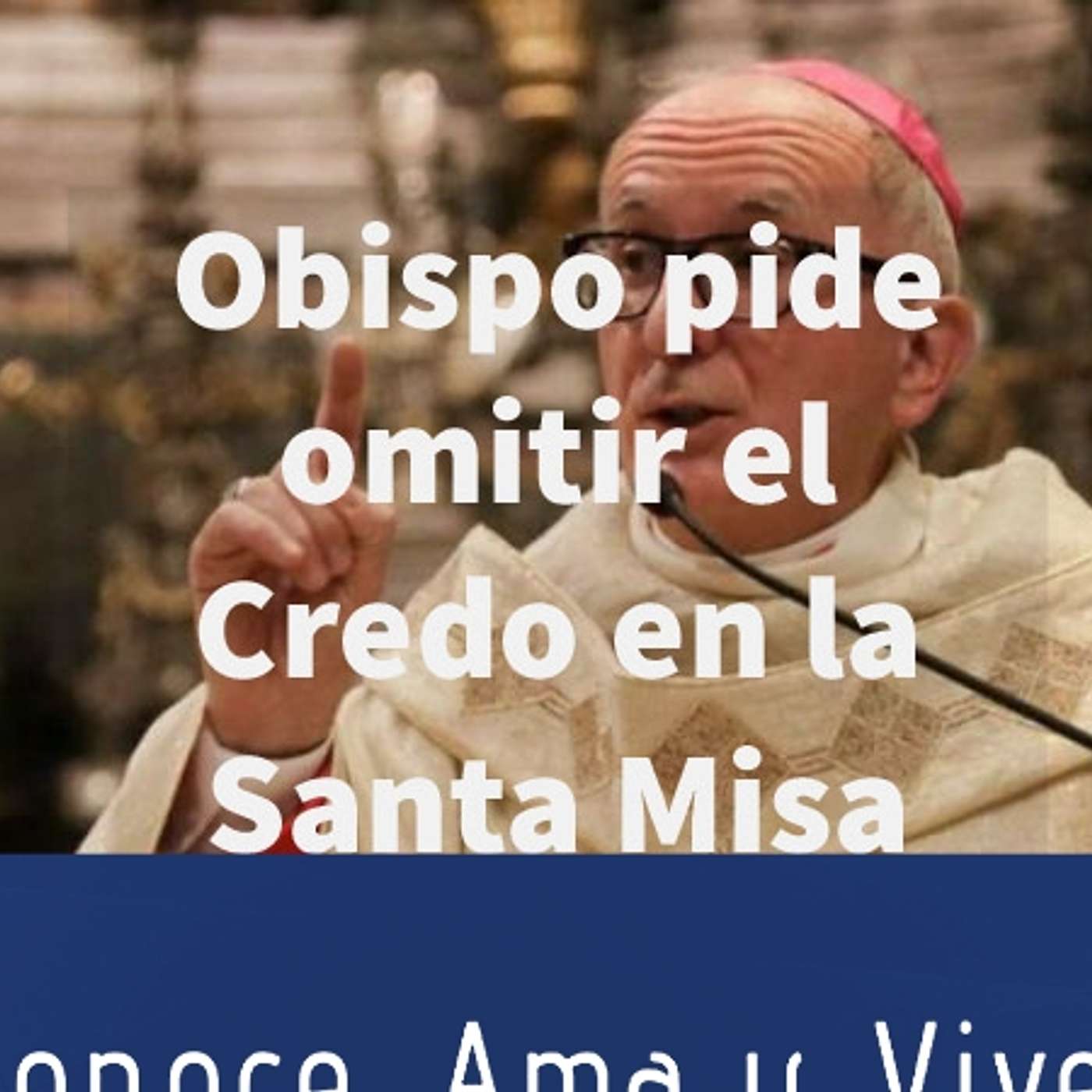 Episodio 160: 😱 Obispo pide que omitan el Credo en la Santa Misa  🤦‍♀️ Explicación breve del Credo de Nicea ✝️ episode artwork