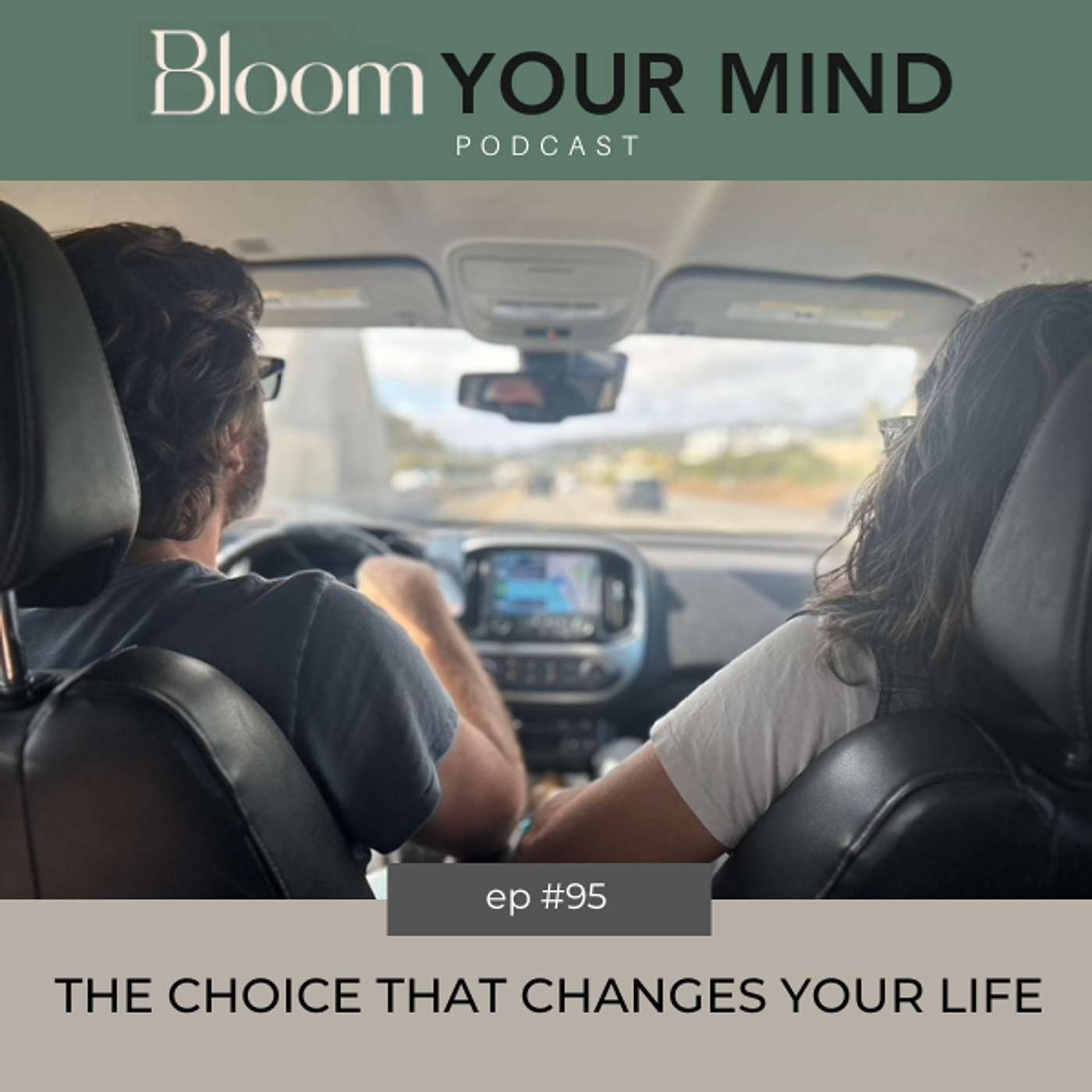 Ep 95: The Choice That Changes Your Life
