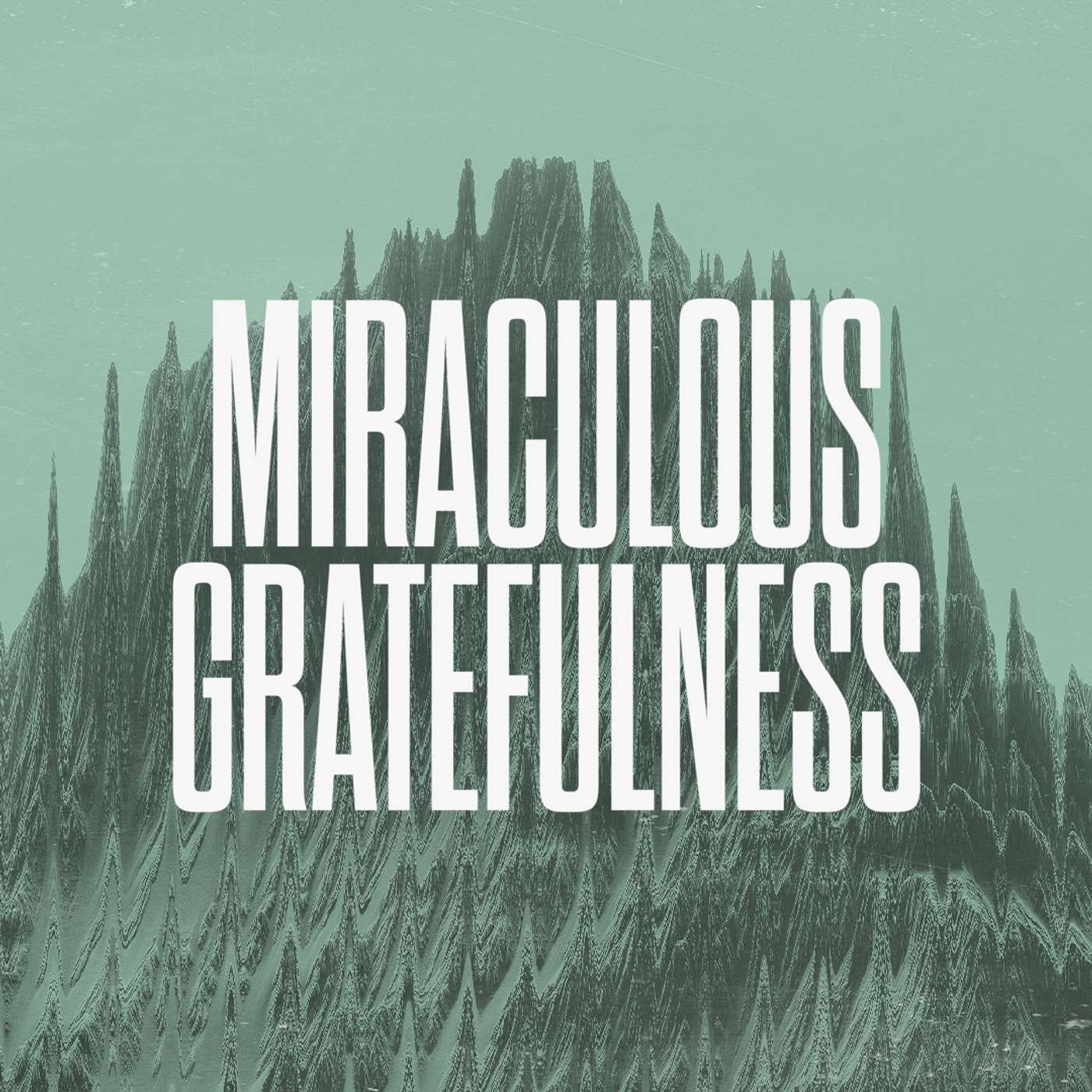 Miraculous Gratefulness