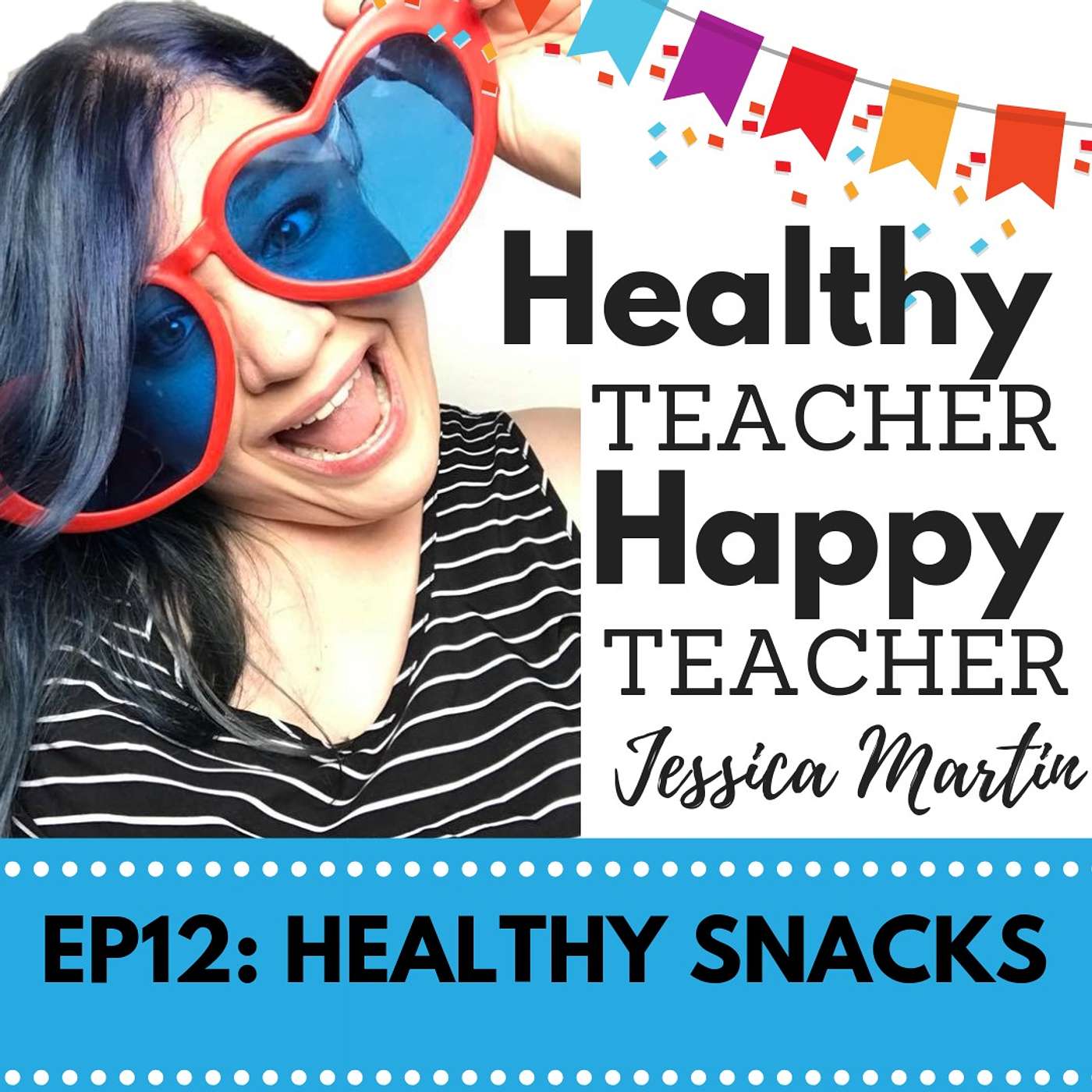 Episode 12- Healthy Snacks and Unhealthy Snacking