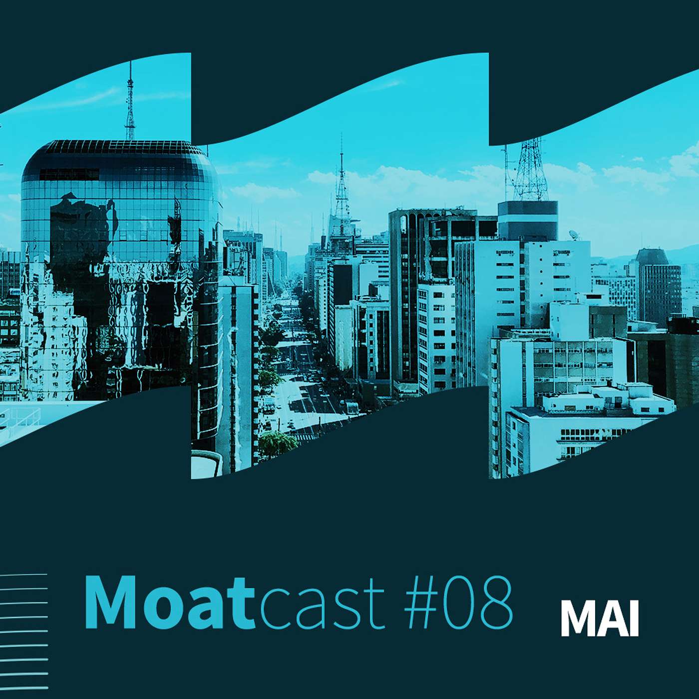 Moatcast 08#MAI