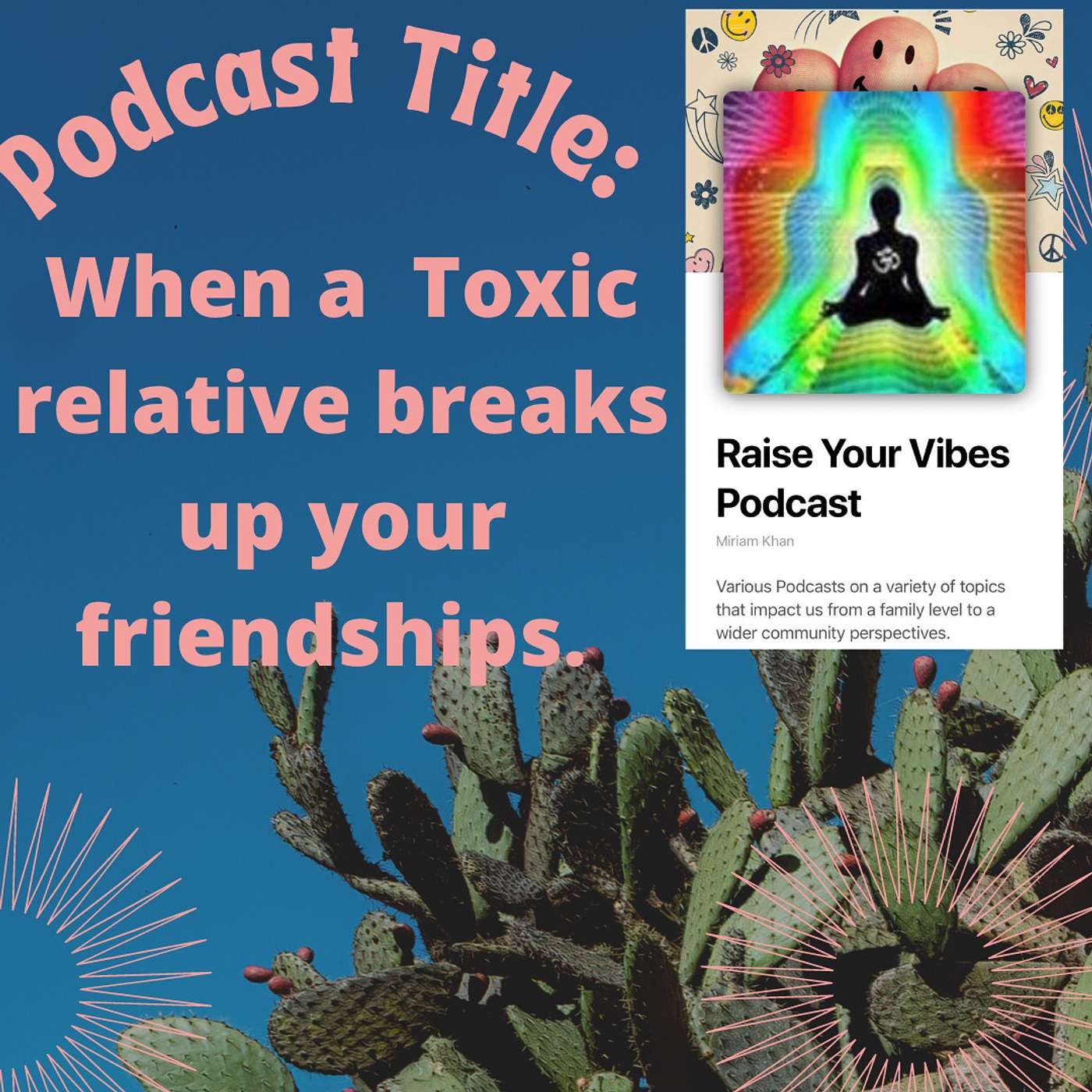 Podcast Title: When a Toxic relation breaks up your friendships. episode artwork