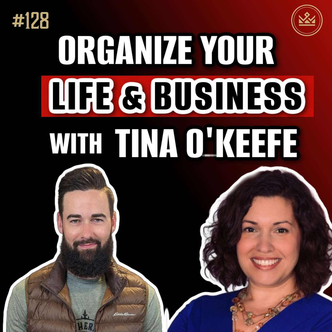 128 | Organize Your Life & Business W/ Tina O’Keeffe