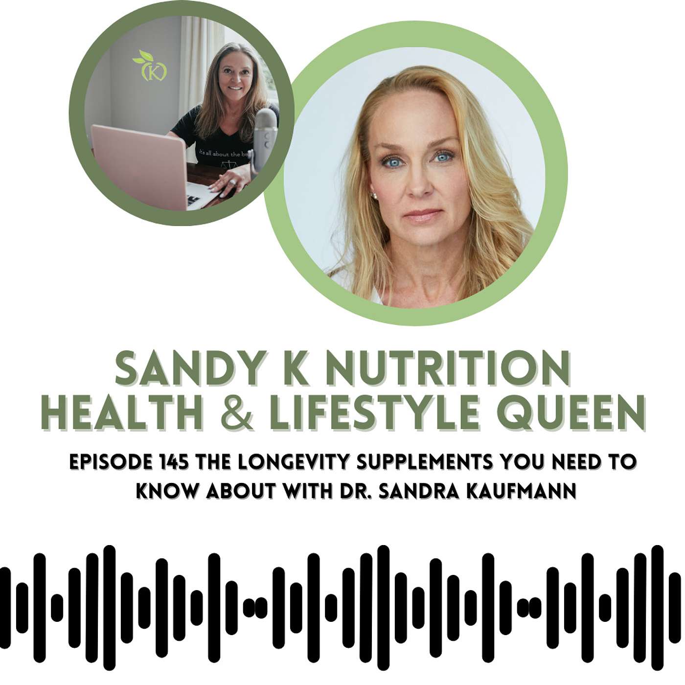 Episode 145 The Longevity Supplements You Need to Know About with Dr. Sandra Kaufmann
