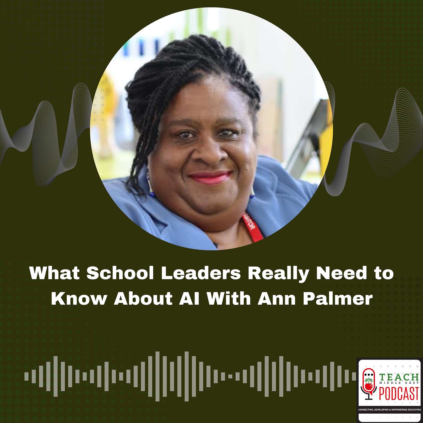 What School Leaders Really Need to Know About AI With Ann Palmer