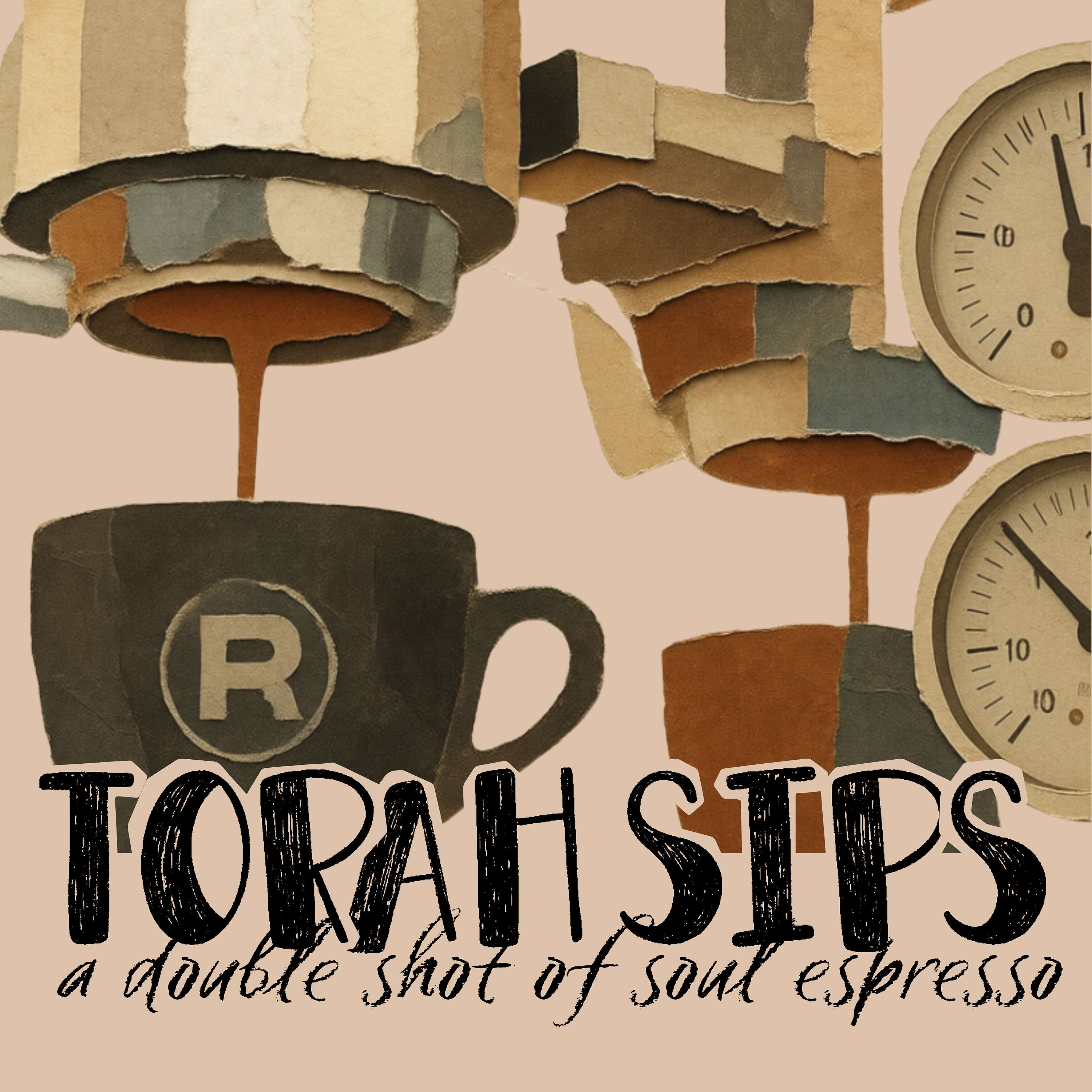 Torah Sips: a double shot of soul espresso