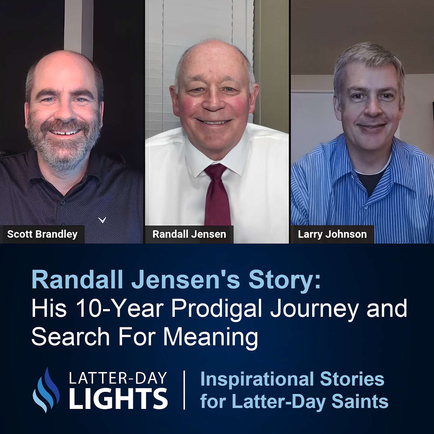 His 10-Year Prodigal Journey and Search For Meaning: Randall Jensen's Story - Latter-Day Lights