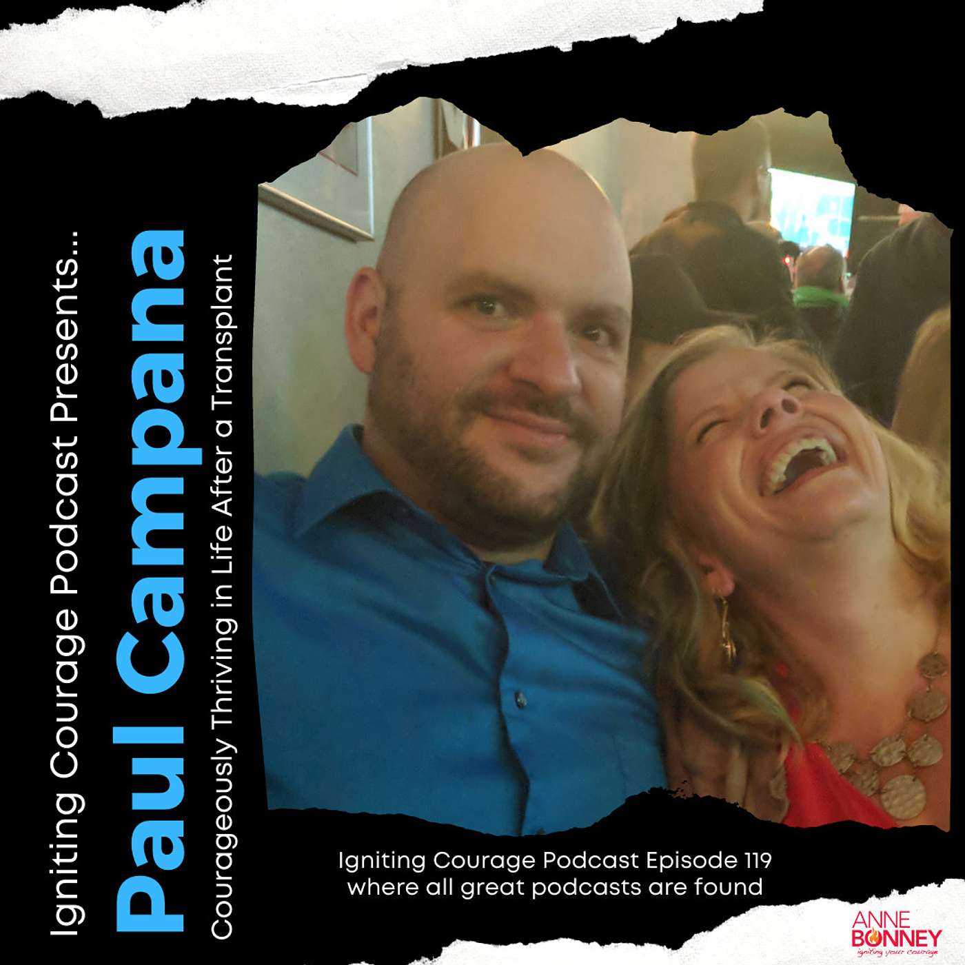 Episode 118: Paul Campana, Courageously Thriving in Life After a Transplant episode artwork