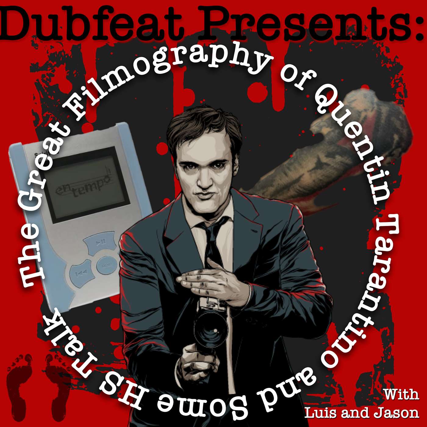 The Epic Films of Tarantino and Some More HS Stories w/ Luis and Jason Pt. I episode artwork