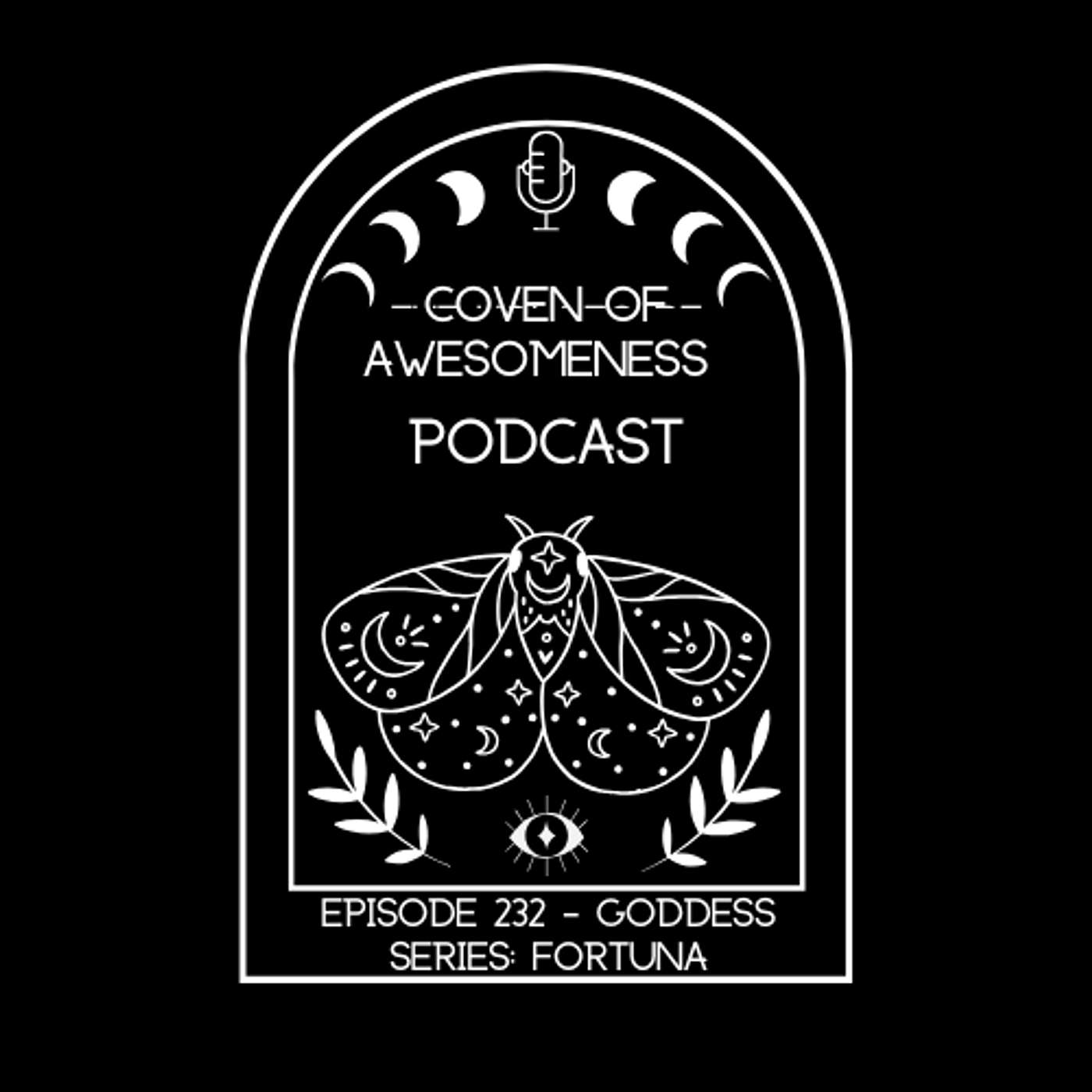 232 - Goddess Series: Fortuna