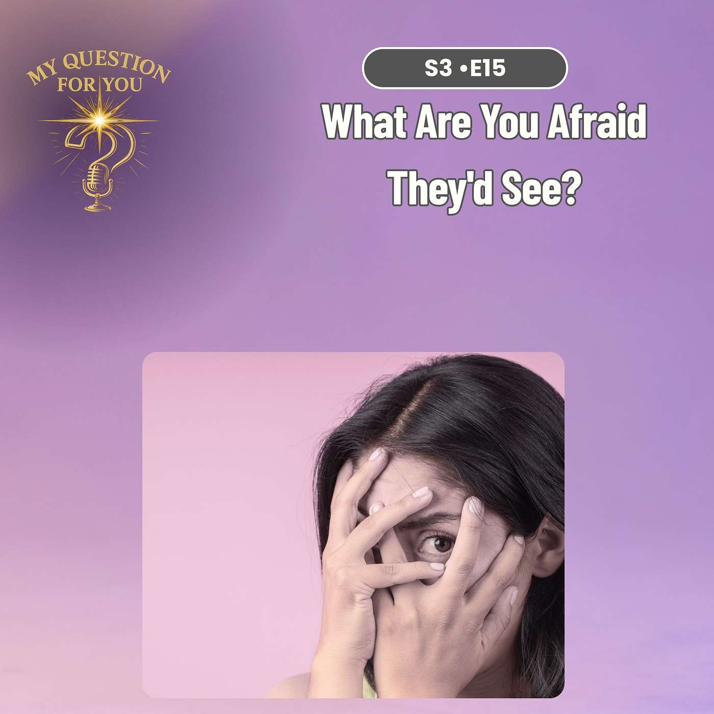 What Are You Afraid They'd See?
