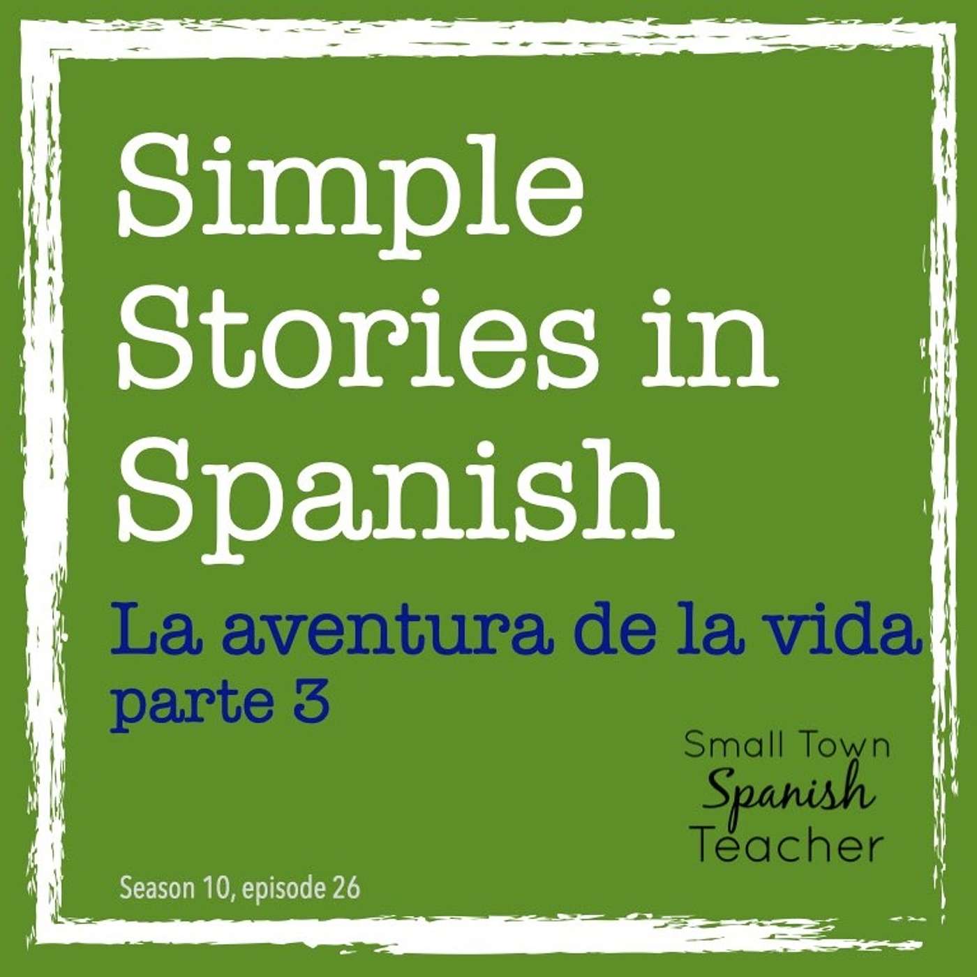 La aventura de la vida, parte 3