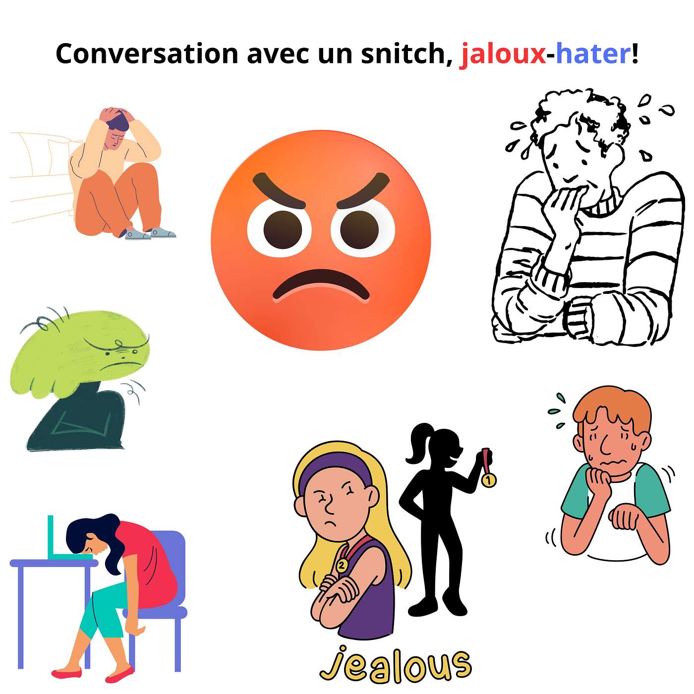 Conversation avec un snitch,Jaloux-hater!