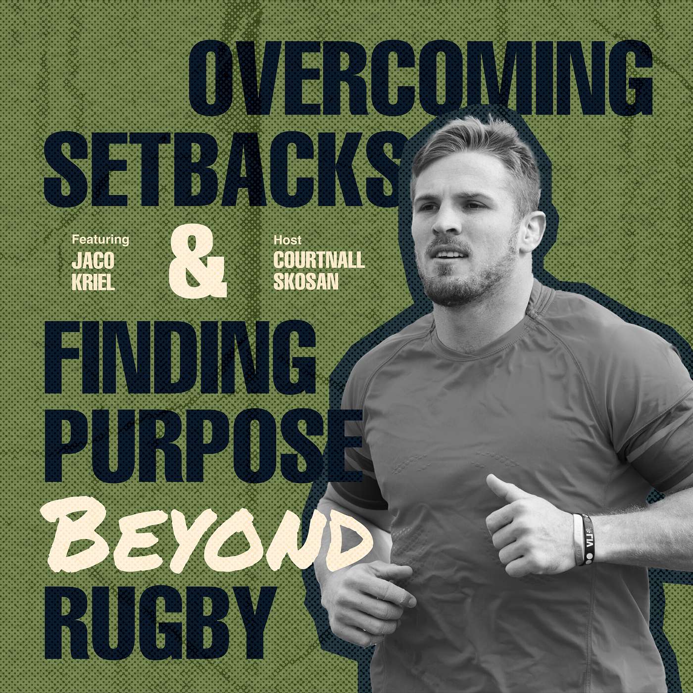 Overcoming Setbacks and Finding Purpose Beyond Rugby | Jaco Kriel