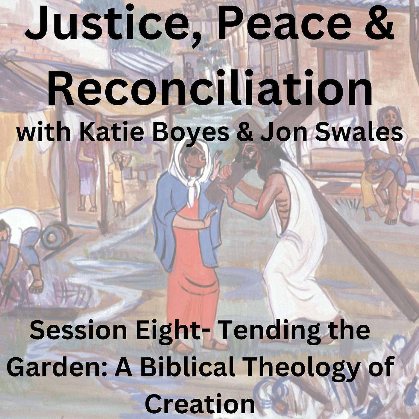 JPR Session Eight: Tending the Garden- A Biblical Theology of Creation episode artwork