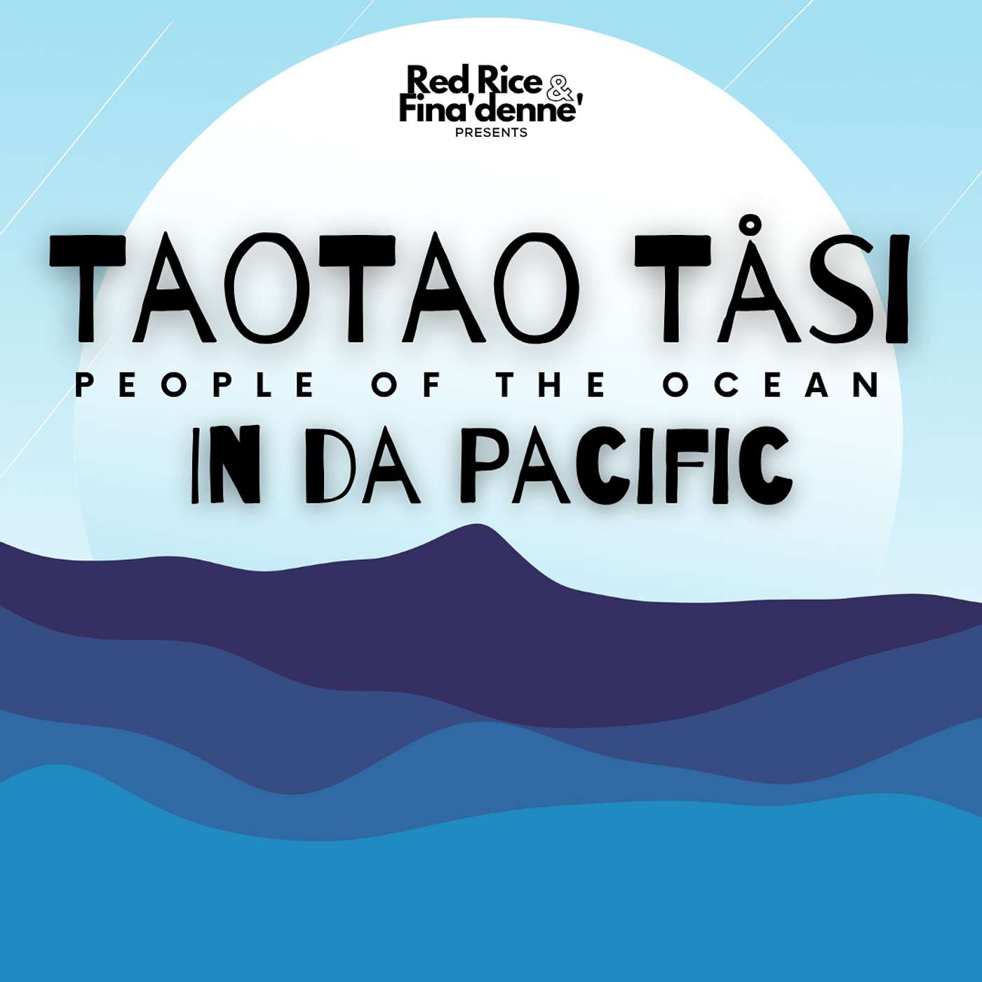 Taotao Tåsi: Part 3 In Da Pacific