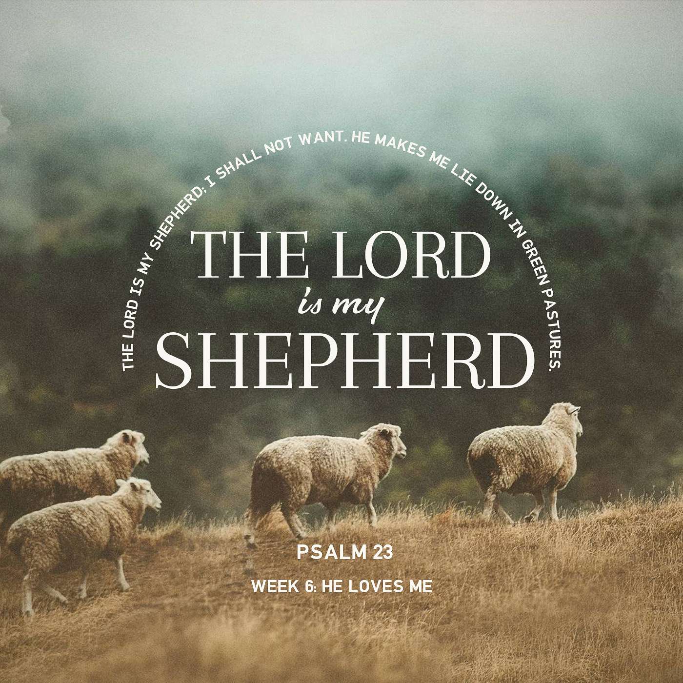 The Lord Is My Shepherd: He Loves Us