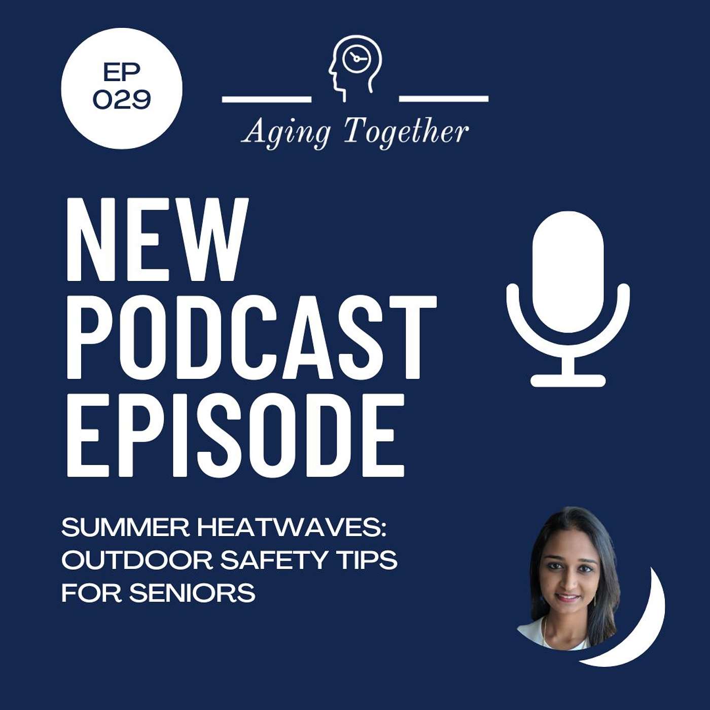 EP029: Summer Heatwaves: Outdoor Safety Tips for Seniors