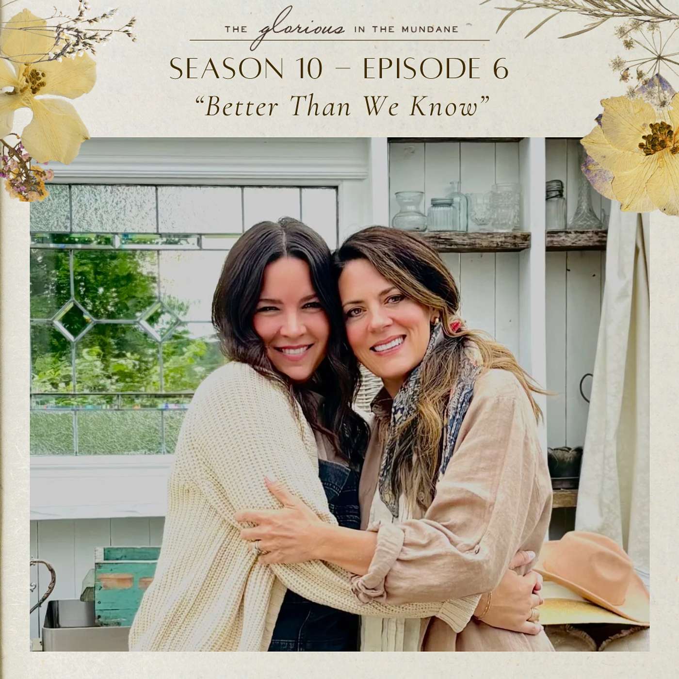 Season 10 Episode 6 // Better Than We Know