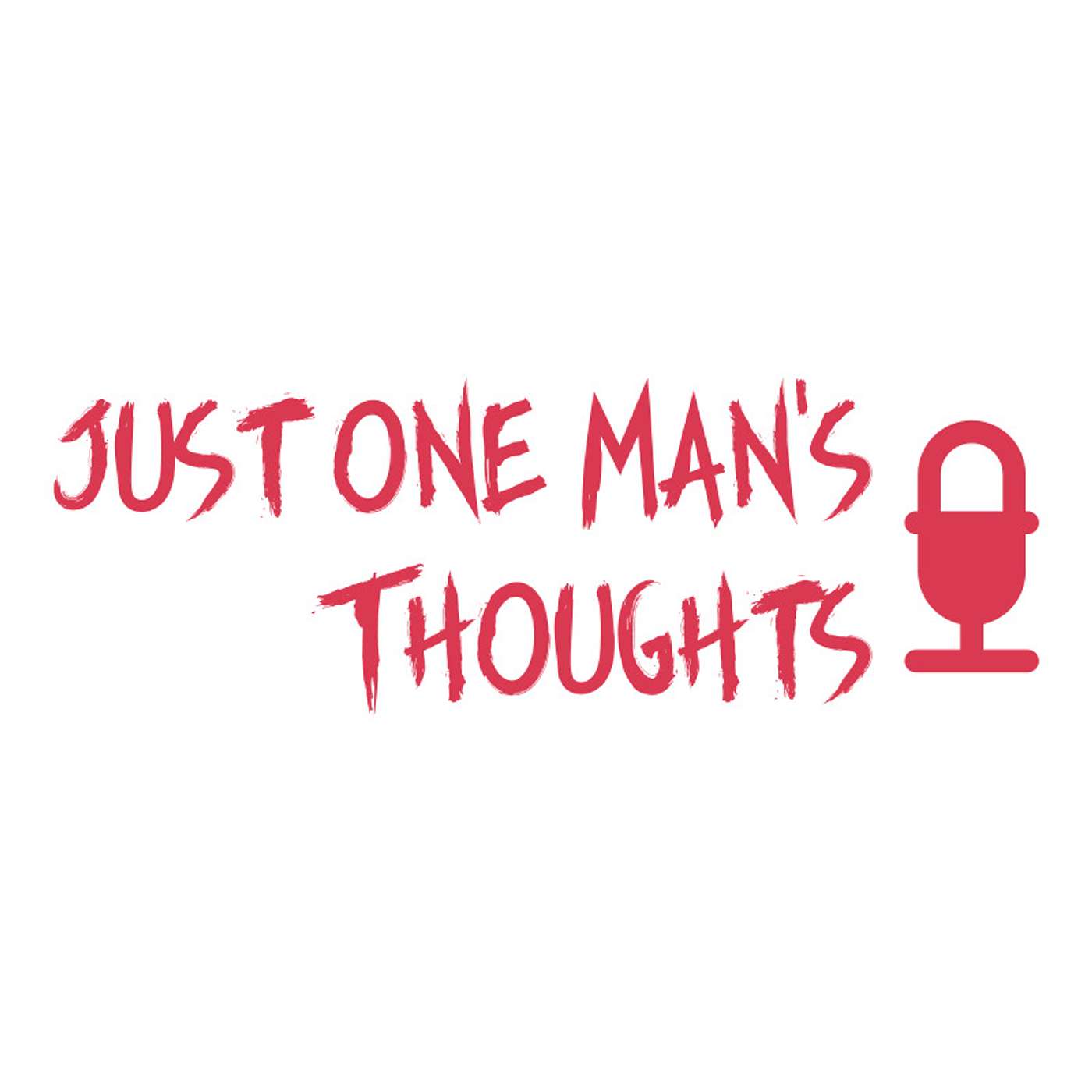 Just One Man's Thoughts