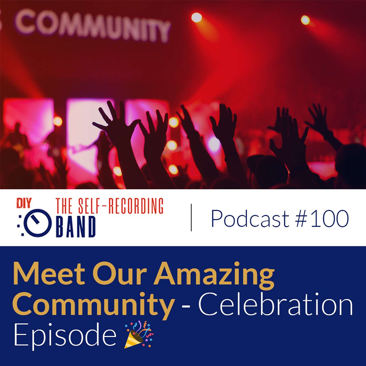 #100: Meet Our Amazing Community - Celebration Episode