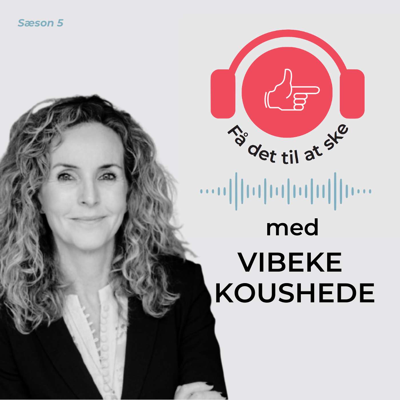 #145 Få Det Til At Ske med Vibeke Koushede og hvordan du kan lave et mentalt sundt liv