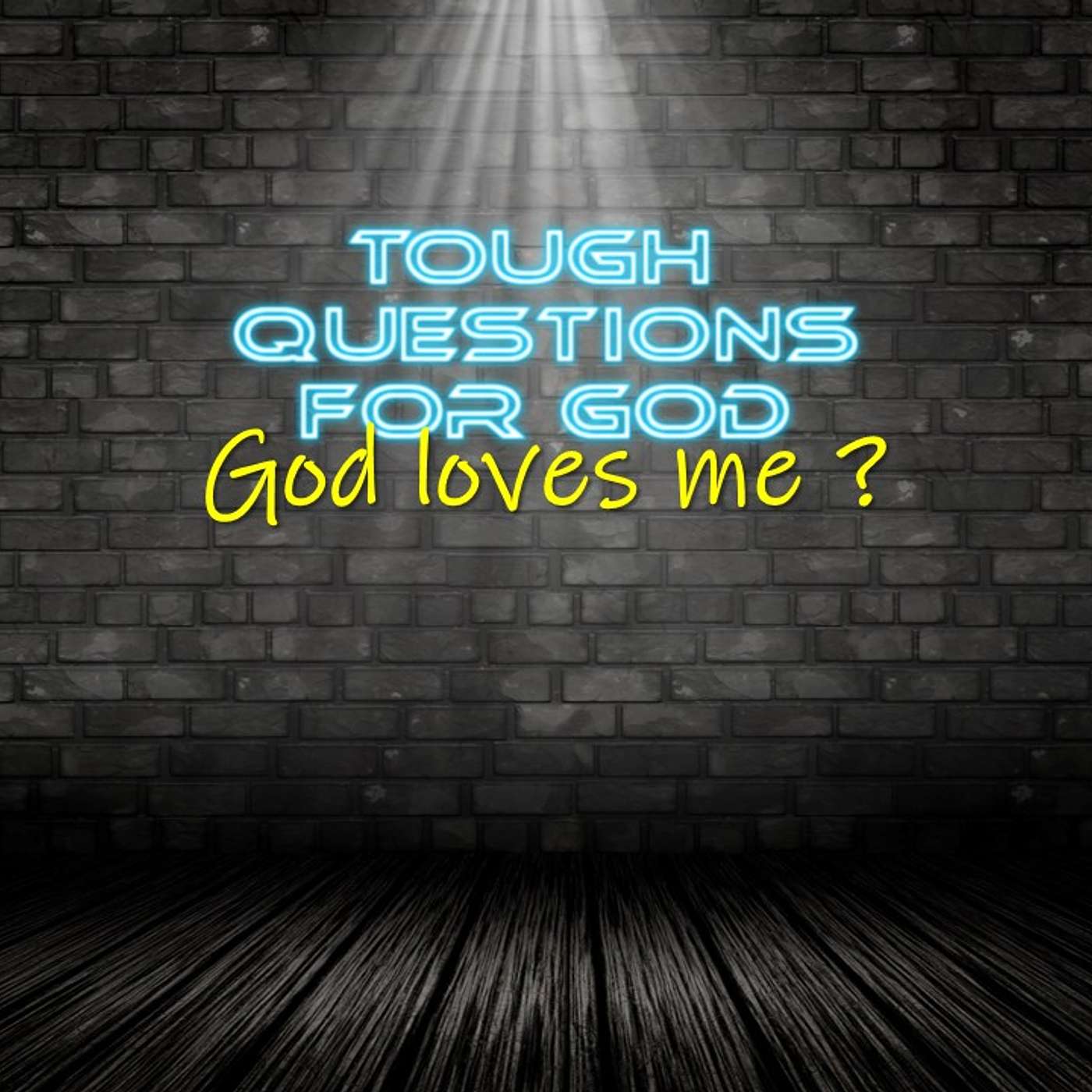 God loves me.