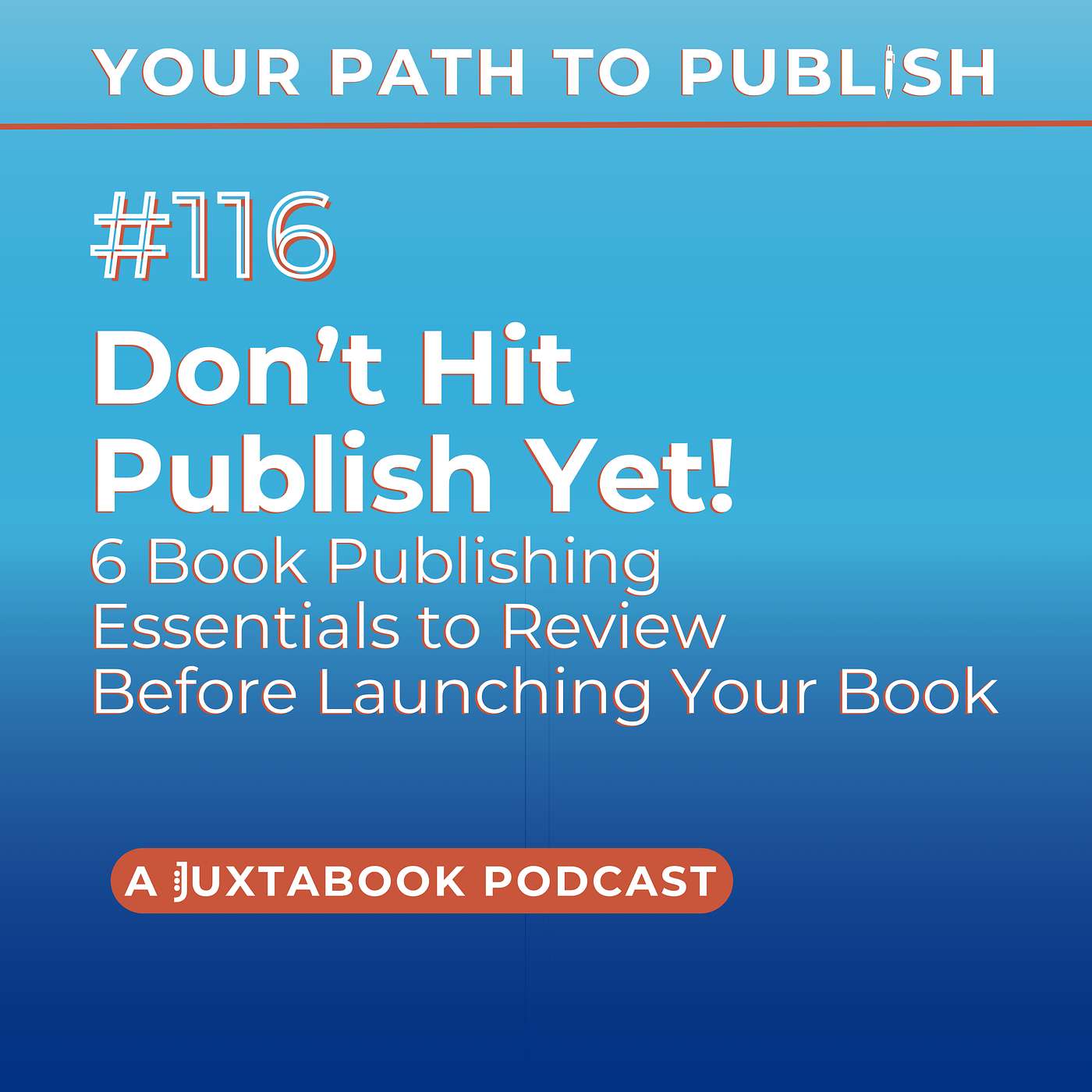 Don’t Hit Publish Yet! 6 Book Publishing Essentials to Review Before Launching Your Book Don’t Hit Publish Yet! 6 Book Publishing Essentials to Review Before Launching Your Book