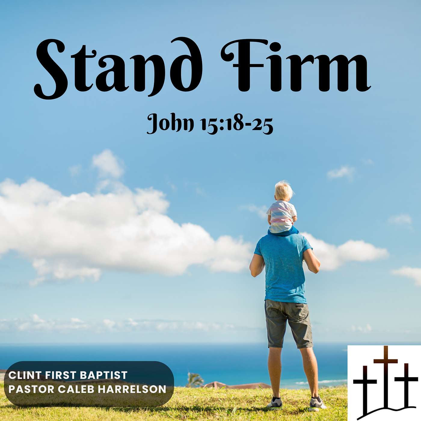 Stand Firm against worldly opposition (John 15:18-25)