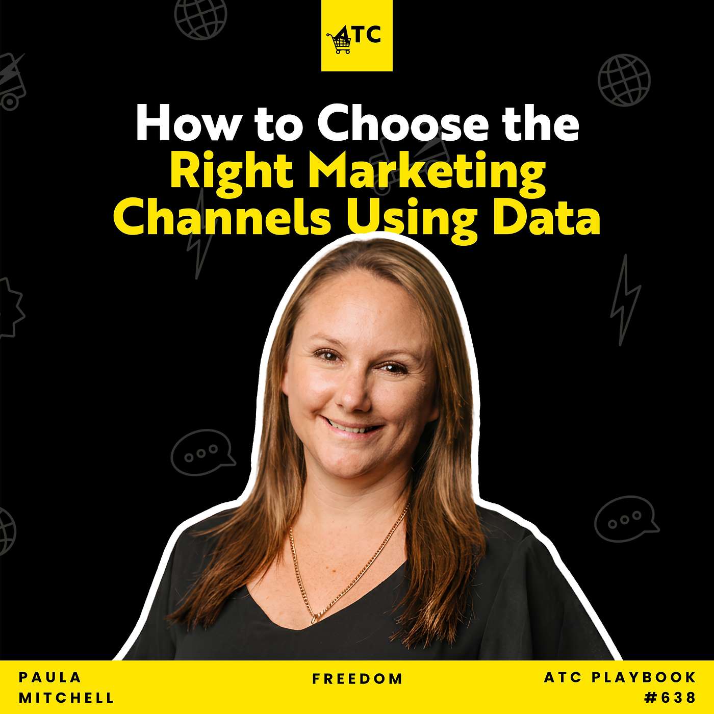 How to Choose the Right Marketing Channels Using Data | #638 episode artwork
