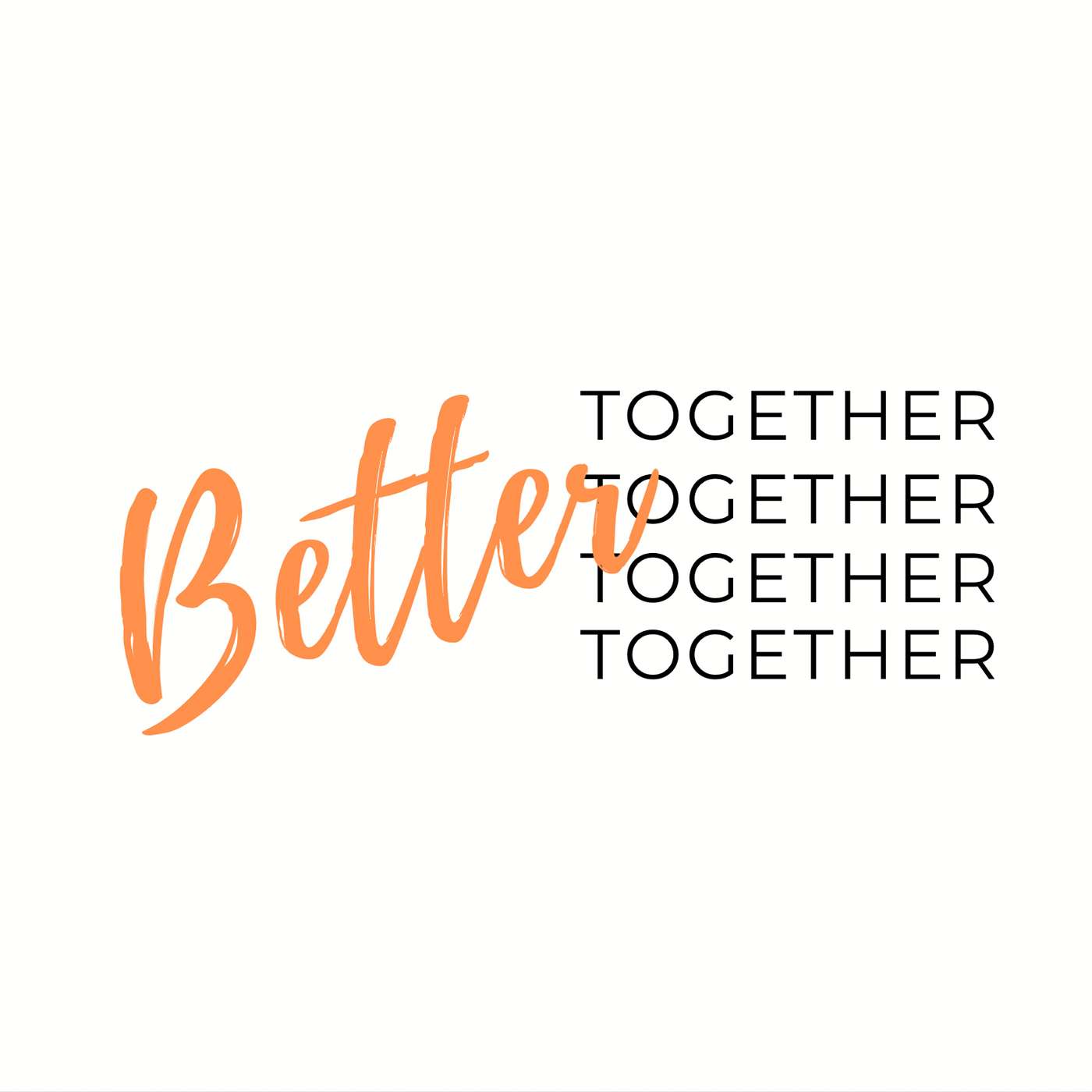 Better Together- Special Event