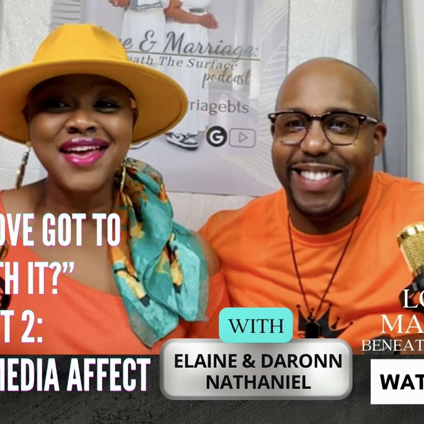 Whats Love Got To Do With It? Part 2 "The Social Media Affect" Episode 3