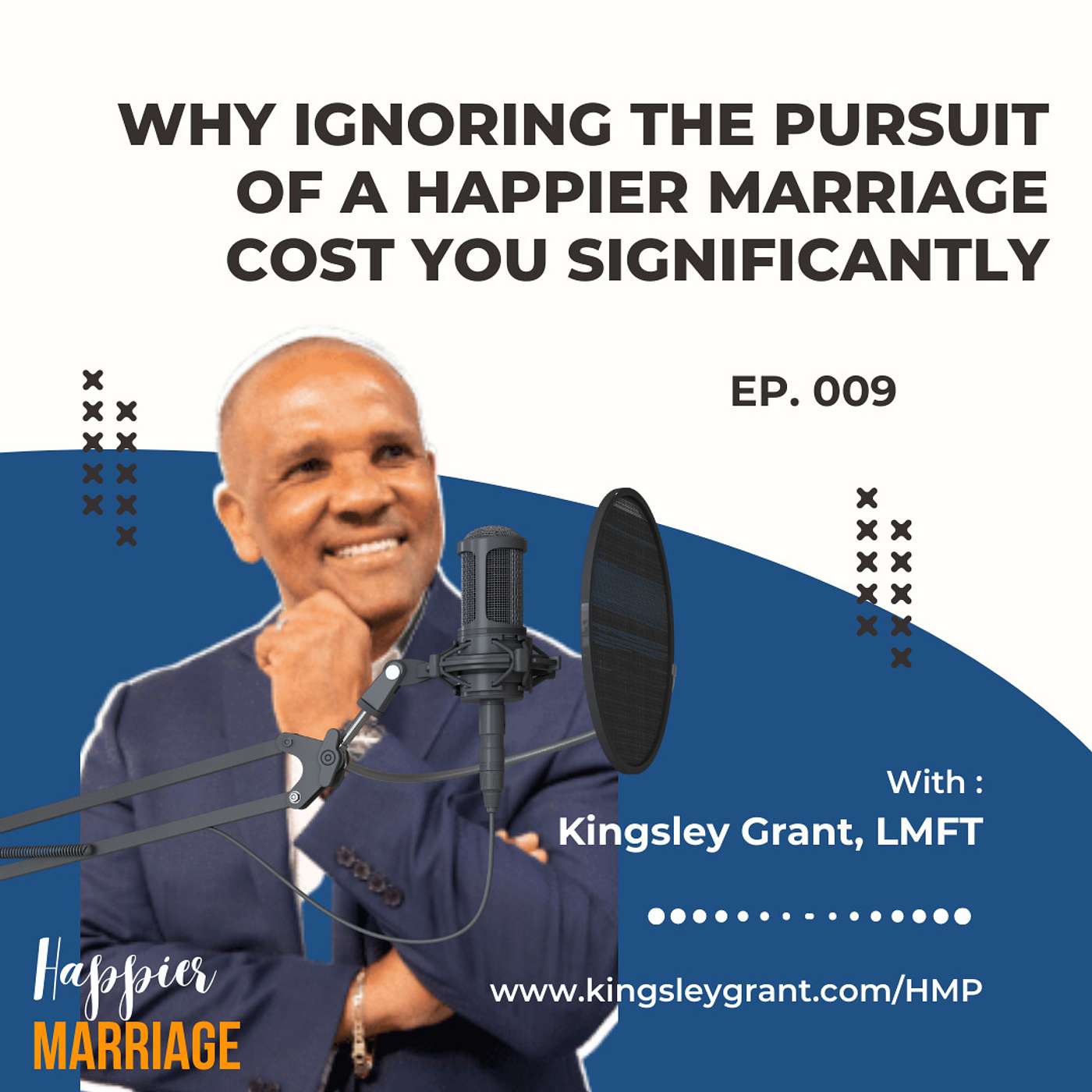 HMP009 Why Ignoring The Pursuit Of A Happier Marriage Will Cost You Significantly