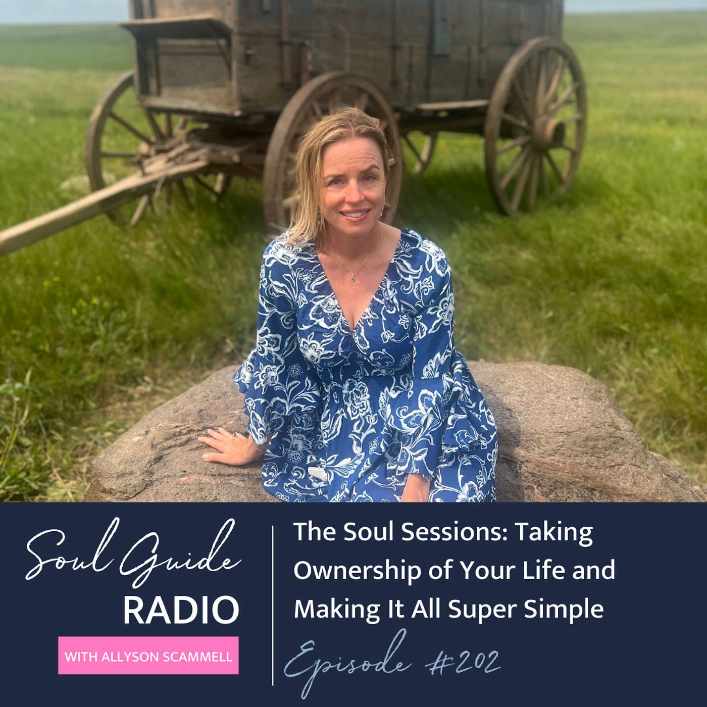 The Soul Sessions: Taking Ownership of Your Life and Making It All Super Simple