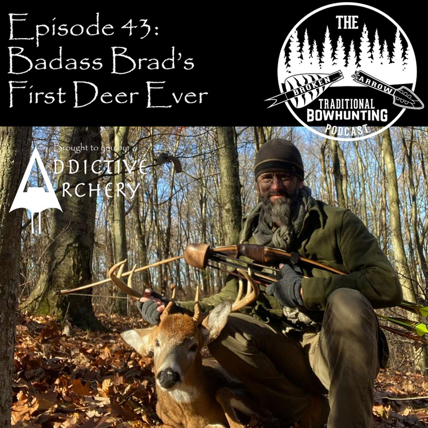 The Broken Arrow: Traditional Bowhunting Podcast