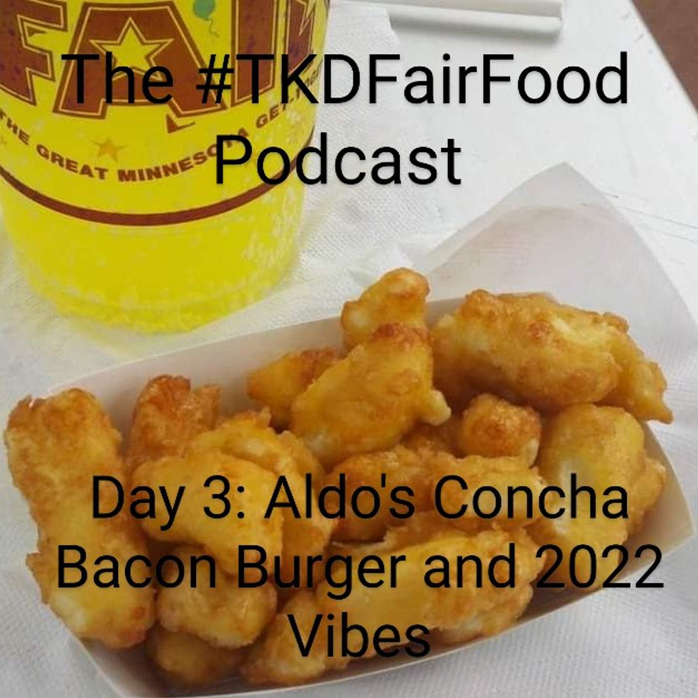 #TKDFairFood: a Minnesota State Fair food review podcast