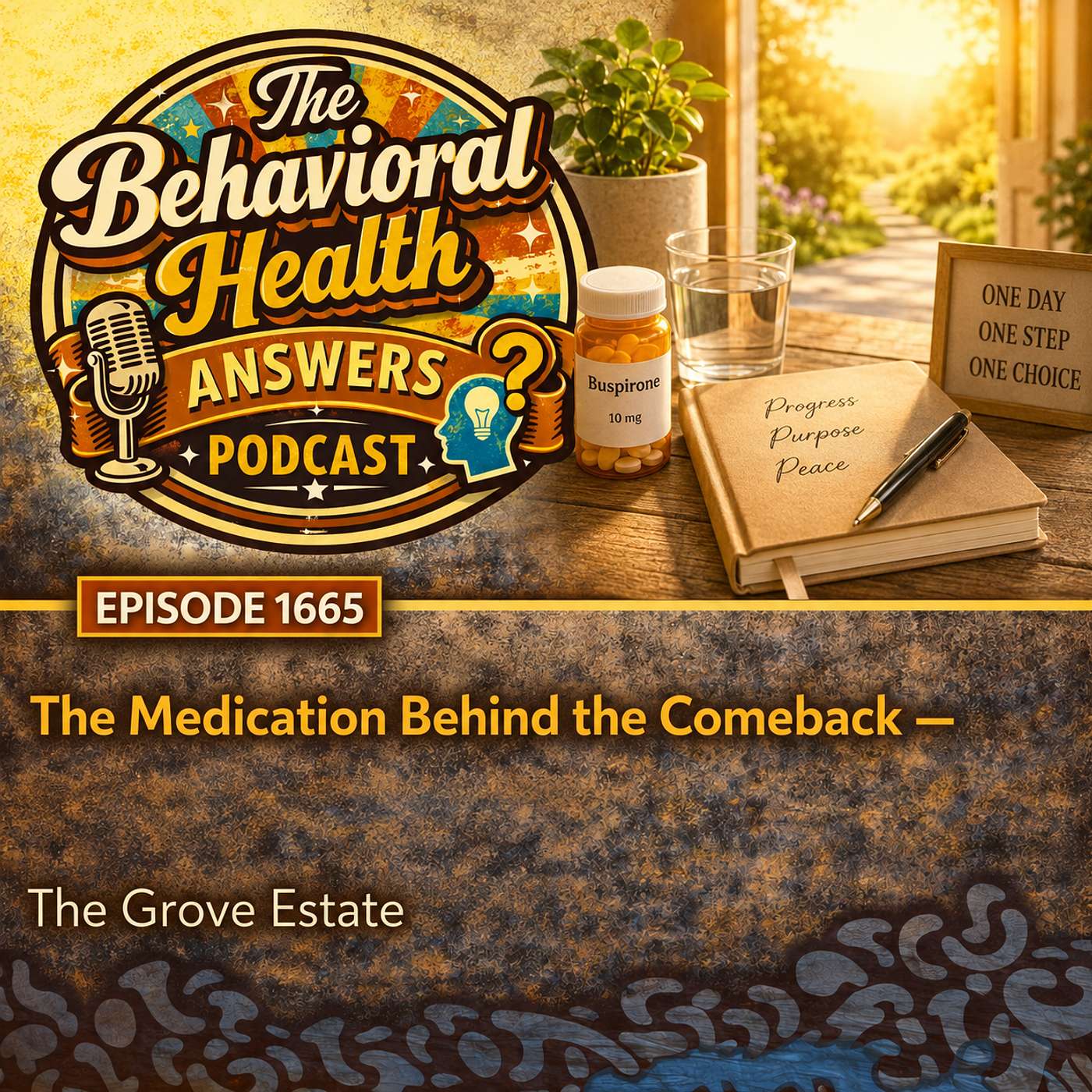 Episode 1665: The Medication Behind the Comeback | The Grove Estate episode artwork