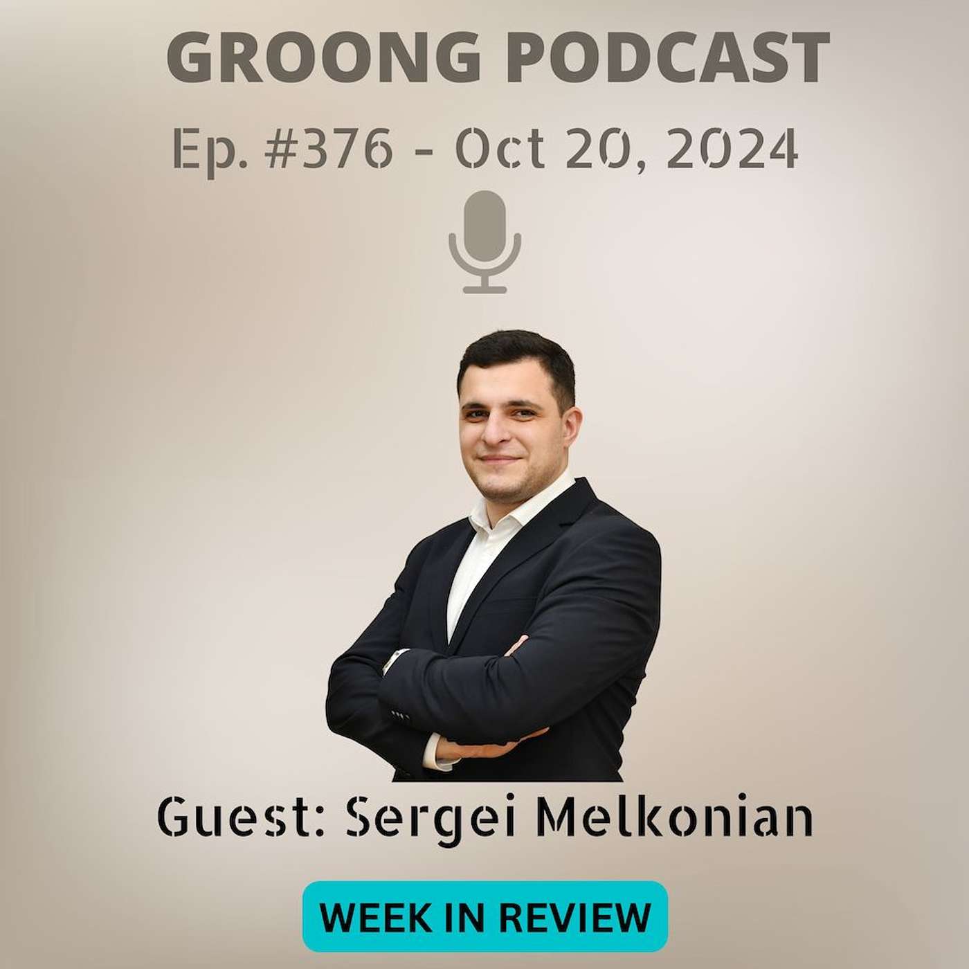 cover of episode Sergei Melkonian - Armenia Azerbaijan Talks, Moldova Georgia Elections, Iran Russia Relations, BRICS in Kazan, Russia | Ep 376 - Oct 20, 2024