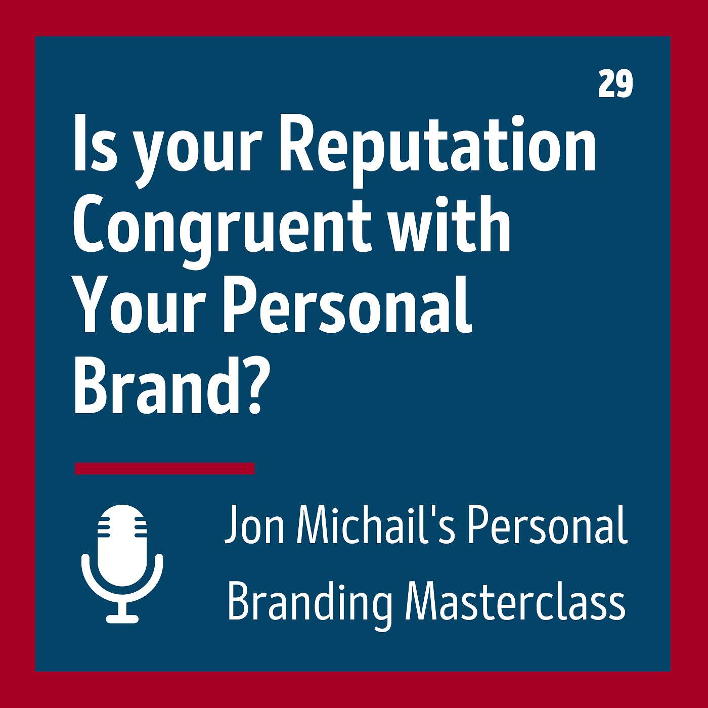 Is your Reputation Congruent with Your Personal Brand?