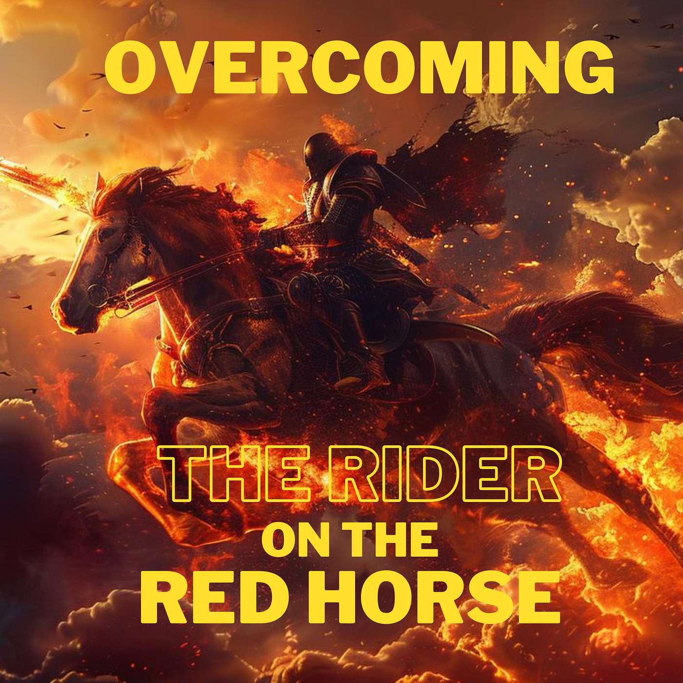 Overcoming the Rider on the Red Horse